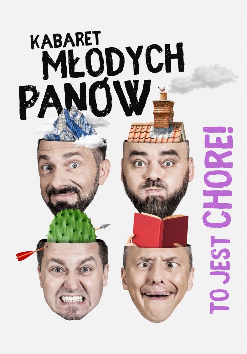 Kabaret Młodych Panów - Nowy program: "To jest chore"