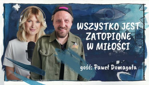 Okładka wpisu Paweł Domagała o miłości w podcaście „mężczyzna też człowiek”
