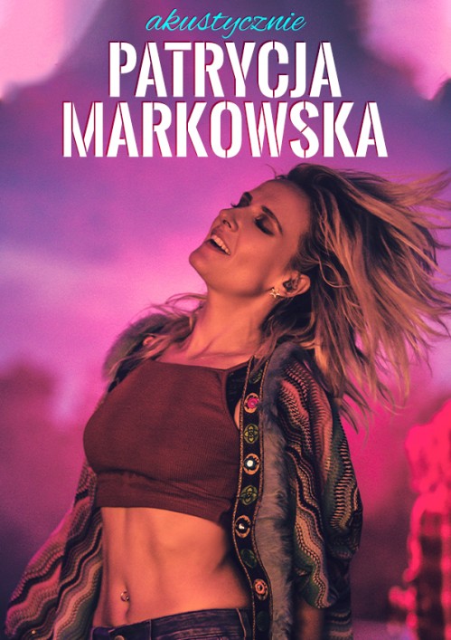 Patrycja Markowska - Akustycznie