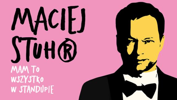 Maciej Stuhr w nowym wydaniu! Zobacz „MAM TO WSZYSTKO W STANDUPIE!”