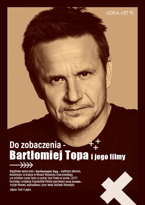 Do zobaczenia - Bartłomiej Topa i jego filmy