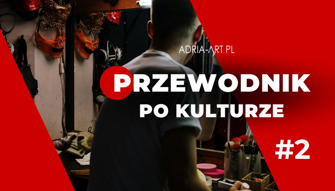 Przewodnik po kulturze. Przesądy teatralne