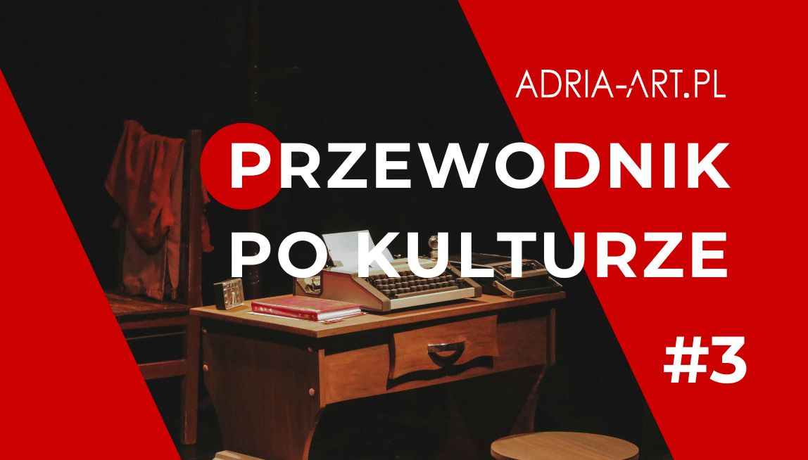 Przewodnik po kulturze. Scenografia to nieodłączny element przedstawienia teatralnego