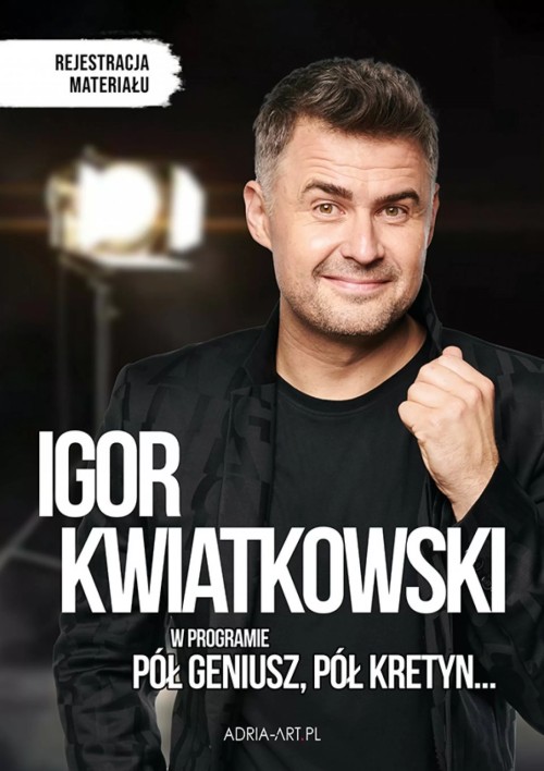 Igor Kwiatkowski - Pół geniusz, pół kretyn - rejestracja materiału